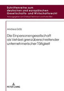 Die Einpersonengesellschaft ALS Vehikel Grenzueberschreitender Unternehmerischer Taetigkeit