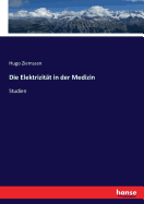 Die Elektrizit?t in der Medizin: Studien