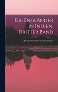 Die Engl?nder in Indien, Dritter Band