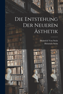 Die Entstehung Der Neueren Asthetik