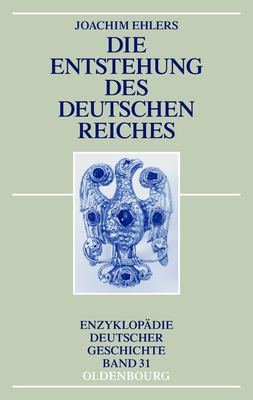 Die Entstehung des Deutschen Reiches - Ehlers, Joachim