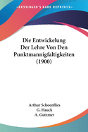 Die Entwickelung Der Lehre Von Den Punktmannigfaltigkeiten (1900)