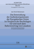 Die Entwicklung der Au?enkompetenzen der Europaeischen Union im Vergleich der Rechtslagen vor und nach dem Reformvertrag von Lissabon: Unter besonderer Beruecksichtigung der impliziten Au?enkompetenzen