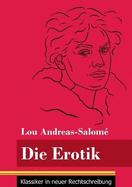 Die Erotik: (Band 158, Klassiker in neuer Rechtschreibung)