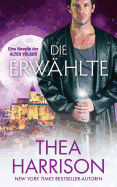 Die Erw?hlte: Eine Novelle Der Alten Vlker