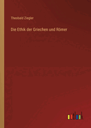 Die Ethik der Griechen und Rmer