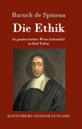 Die Ethik: In geometrischer Weise behandelt in f?nf Teilen