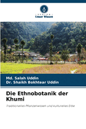 Die Ethnobotanik der Khumi