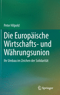 Die Europ?ische Wirtschafts- Und W?hrungsunion: Ihr Umbau Im Zeichen Der Solidarit?t