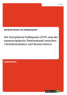 Die Europaische Volkspartei (EVP) Und Der Transeuropaische Parteienbund Zwischen Christdemokraten Und Konservativen