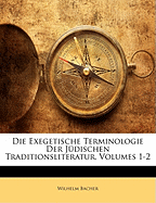 Die Exegetische Terminologie Der Judischen Traditionsliteratur, Volumes 1-2