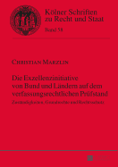 Die Exzellenzinitiative von Bund und Laendern auf dem verfassungsrechtlichen Pruefstand: Zustaendigkeiten, Grundrechte und Rechtsschutz