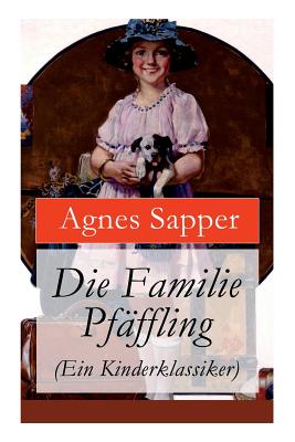 Die Familie Pfffling (Ein Kinderklassiker) - Sapper, Agnes