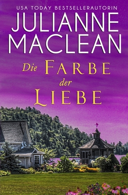 Die Farbe der Liebe - Dring, Renate (Translated by), and MacLean, Julianne