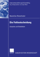 Die Fehlentscheidung: Ursache Und Eskalation