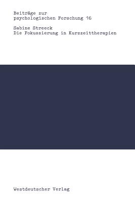 Die Fokussierung in Kurzzeittherapien: Eine Konversationsanalytische Studie - Streeck, Sabine