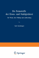 Die Formstoffe Der Eisen- Und Stahlgie?erei: Ihr Wesen, Ihre PR?fung Und Aufbereitung