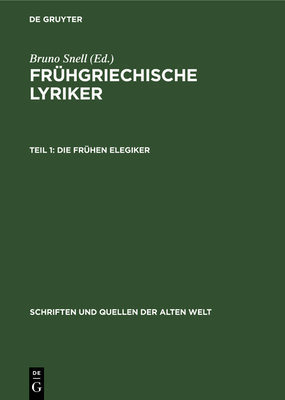 Die Fr?hen Elegiker - Snell, Bruno (Editor), and Maehler, Herwig (Commentaries by), and Frany?, Zoltan