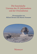 Die Franzsische Literatur Des 19. Jahrhunderts Und Der Orientalismus