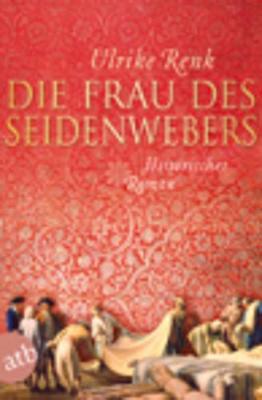 Die Frau DES Seidenwebers - Renk, Ulrike