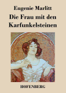 Die Frau mit den Karfunkelsteinen