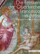 Die Fresken Der Oberkirche Von San Francesco in Assisi: Ikonographie Und Theologie