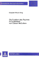 Die Funktion Des Raumes Im Erzaehlwerk Von Carson McCullers