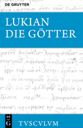 Die Gtter: Griechisch - Deutsch