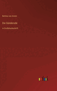 Die Gnderode: in Grodruckschrift