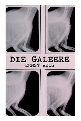 Die Galeere - Wei, Ernst