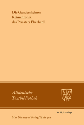 Die Gandersheimer Reimchronik - Wolff, Ludwig (Editor), and Eberhard, Priester (Original Author)