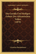 Die Gaoa S Und Heiligen Gebete Des Altiranischen Volkes (1879)