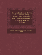 Die Gedichte Des 'Urwa Ibn Alward. Hrsg. Ubers. Und Erlautert Von Theodor Noldeke