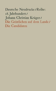 Die Geistlichen auf dem Lande und Die Candidaten: Faksimiledruck nach den Ausgaben von 1743 und 1748