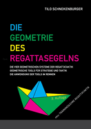 Die Geometrie des Regattasegelns: Geometrische Tools fr Strategie und Taktik beim Regattasegeln