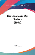 Die Germania Des Tacitus (1906)