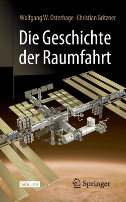 Die Geschichte Der Raumfahrt - Osterhage, Wolfgang W