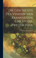 Die Geschichte der venerischen Krankheiten. Eine Studie, zweiter Theil