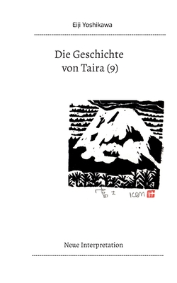 Die Geschichte von Taira (9): Neue Interpretation - Yoshikawa, Eiji, and Hayauchi, Yutaka (Editor)