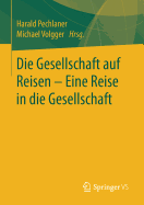 Die Gesellschaft Auf Reisen - Eine Reise in Die Gesellschaft