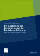 Die Gestaltung Des Zahlungsmodus Bei Betriebsver?u?erung: Eine Steuerorientierte Analyse