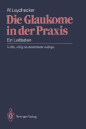 Die Glaukome in Der Praxis: Ein Leitfaden