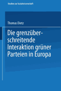Die Grenzuberschreitende Interaktion Gruner Parteien in Europa