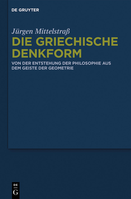 Die griechische Denkform - Mittelstra?, J?rgen