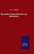 Die groen Volkskrankheiten des Mittelalters