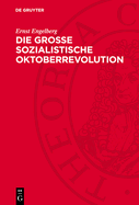 Die Gro?e Sozialistische Oktoberrevolution: Wissenschaft Und Massen