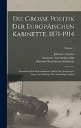 Die grosse politik der europischen kabinette, 1871-1914: Sammlung der diplomatischen akten des Auswrtigen amtes, im auftrage des Auswrtigen amtes; Volume 5