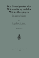 Die Grundgesetze Der Wrmeleitung Und Des Wrmeberganges: Ein Lehrbuch Fr PRAXIS Und Technische Forschung