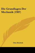 Die Grundlagen Der Mechanik (1907)