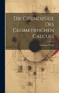 Die Grundzge Des Geometrischen Calculs